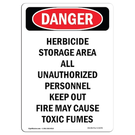 Signmission OSHA Danger Sign, 14" Height, Aluminum, Herbicide Storage Area All Unauthorized, Portrait OS-DS-A-1014-V-1974